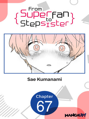 cover image of From Superfan to Stepsister, Chapter 67
